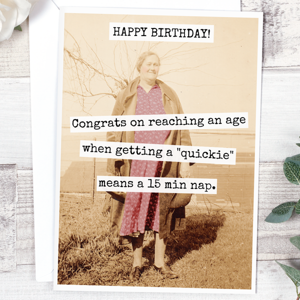 Congrats On Reaching An Age Where Getting A "Quickie" Means