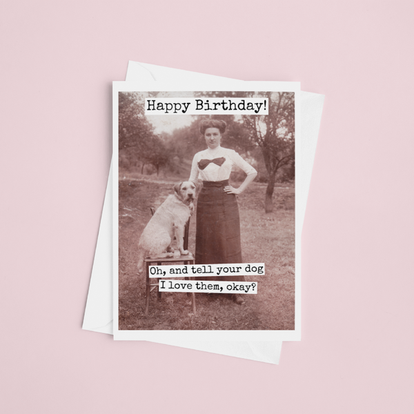 Birthday Card. Tell Your Dog I Love Them. Dog Card.