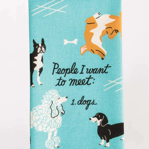 People I Want To Meet: Dogs Dish Towel