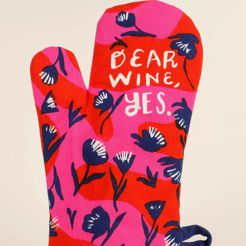 Dear Wine, Yes. Oven Mitt