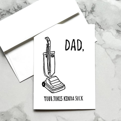 2- Copy of Father's Day Card - "Dad, Your Jokes Kinda Suck" vacuum cleaner pun - Shop Motif