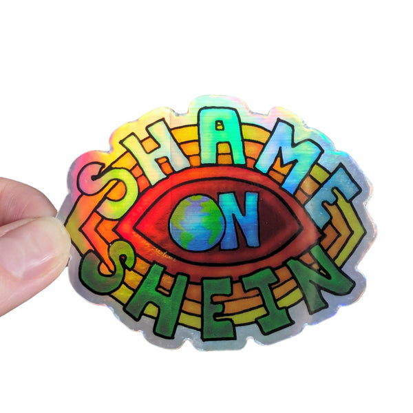 Shame on SHEIN holographic vinyl sticker