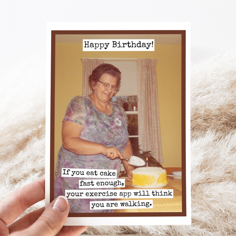 Funny Birthday Card. If You Eat Cake Fast Enough... Vintage