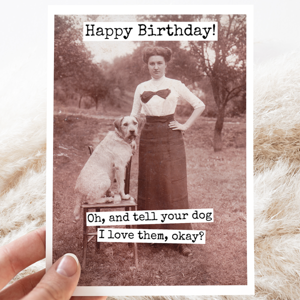 Birthday Card. Tell Your Dog I Love Them. Dog Card.