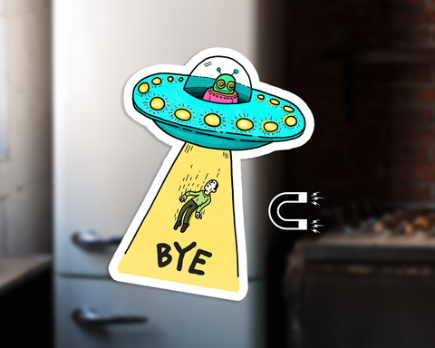 Bye Alien Abduction Magnet | Funny Decorative Fridge Magnet