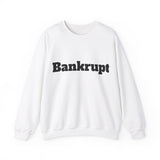 Bankrupt Sweatshirt 