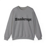 Bankrupt Sweatshirt 