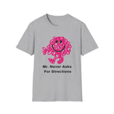 Never Asks For Directions T-Shirt 