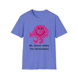 Never Asks For Directions T-Shirt 