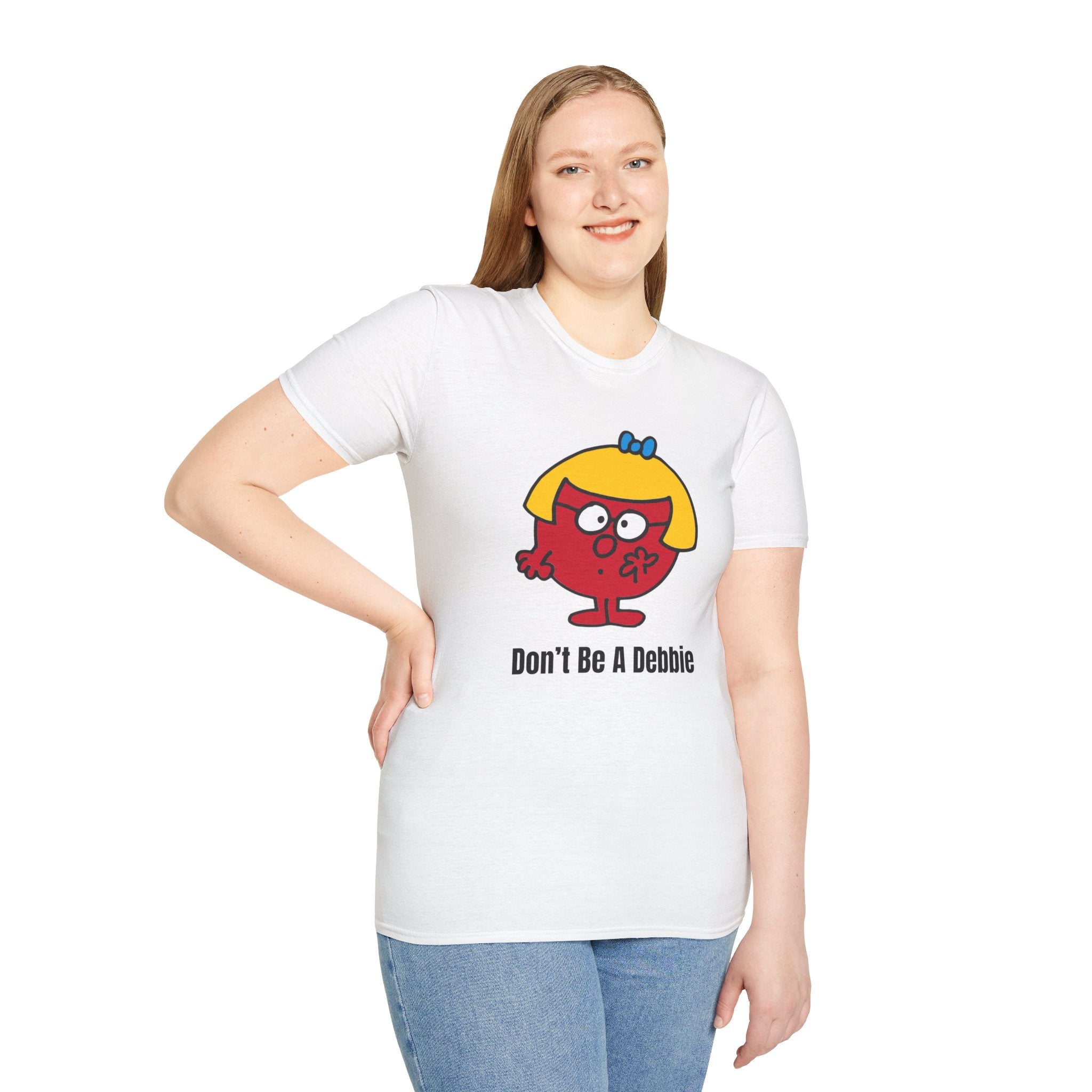 Don't be a Debbie T-Shirt