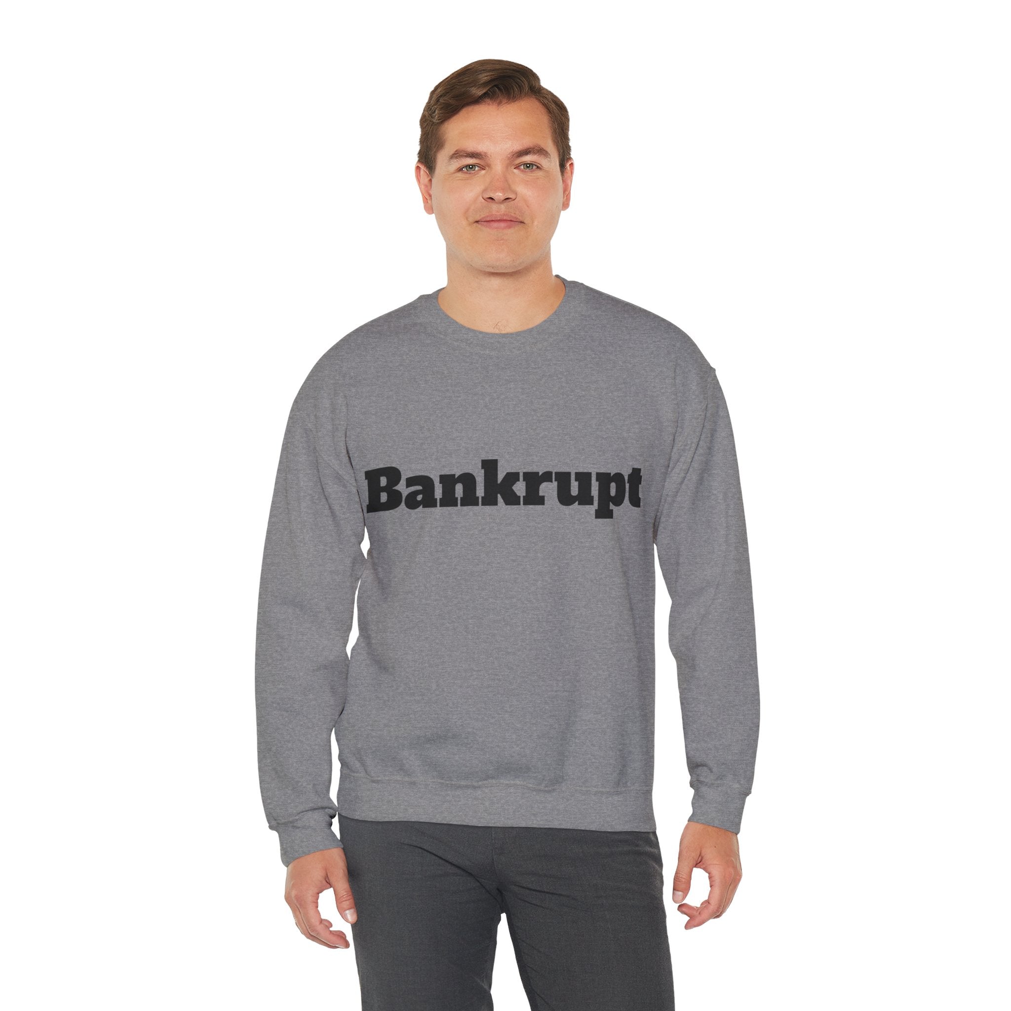 Bankrupt Sweatshirt