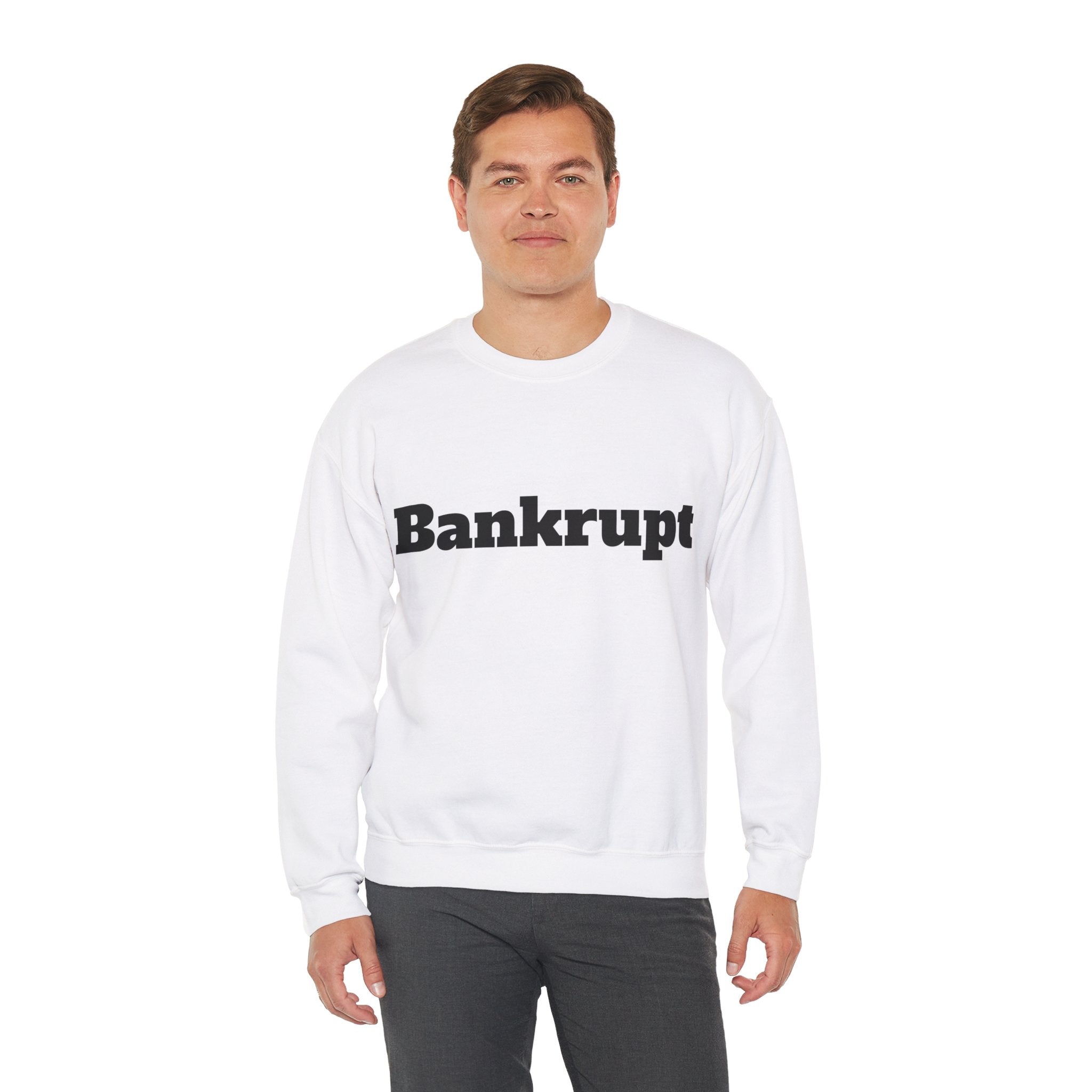 Bankrupt Sweatshirt