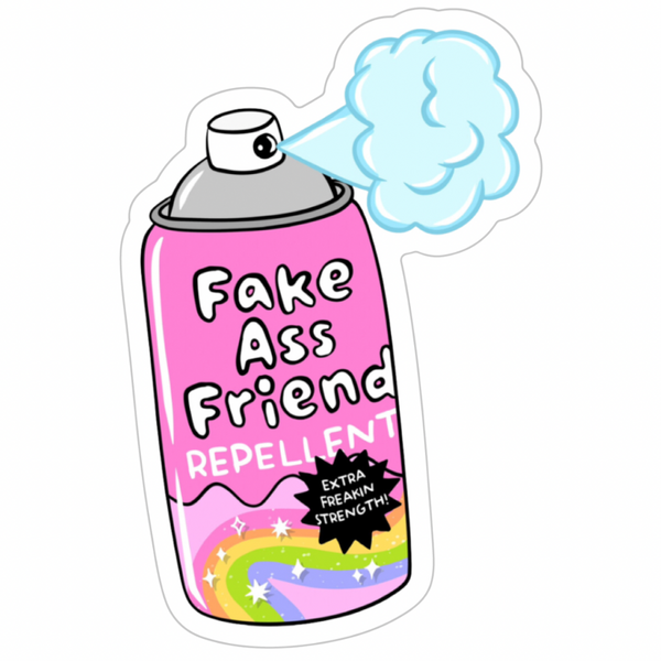 Fake A$$ Friend Repelient Sticker