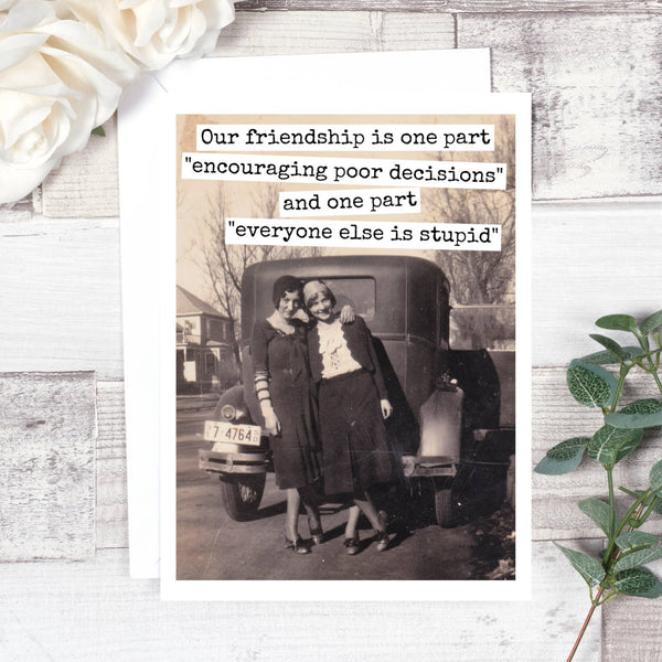 Our Friendship Is One Part... Friendship Card. 577