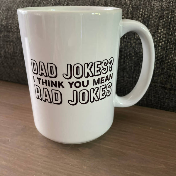 Dad Jokes? You Mean Rad Jokes Mug