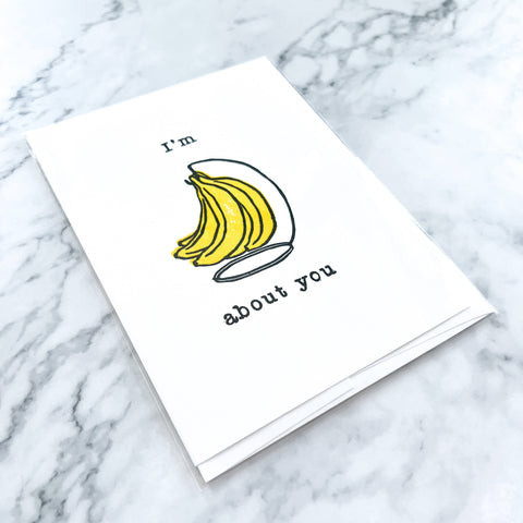 I'm Bananas About You greeting card - Shop Motif