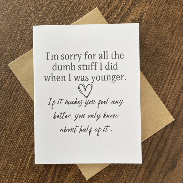 Sorry For All The Dumb Things I Did... - Card