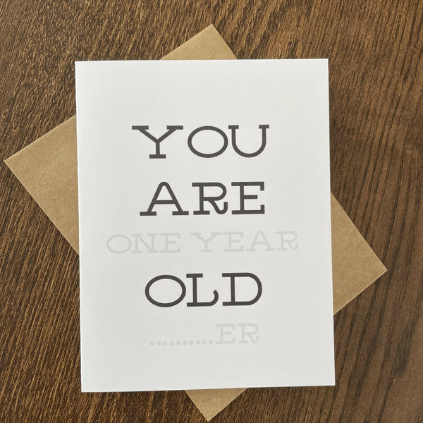 You Are One Year Older - Card