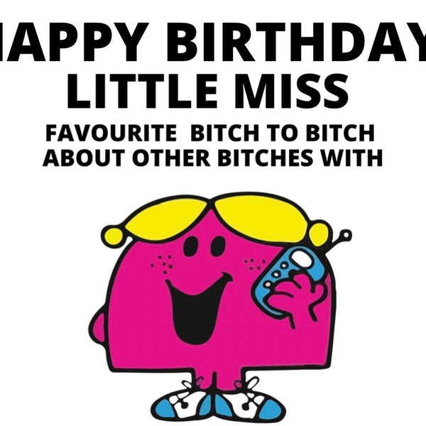 Happy Birthday Little Miss Favourite Bitch to Bitch About other Bitches With Card - Shop Motif