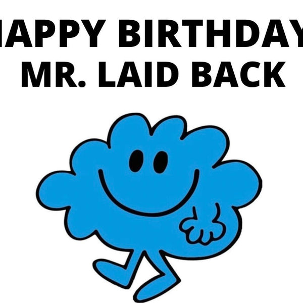 Happy Birthday Mr. Laid Back Card - Shop Motif